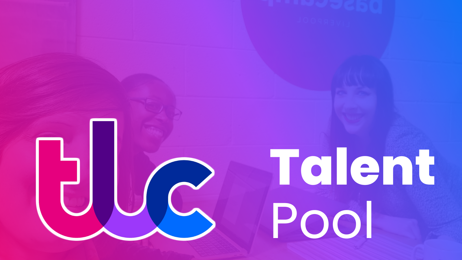 TLC Talent Pool